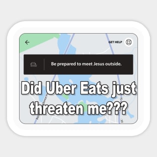 Did Uber Eats just threaten me??? Sticker